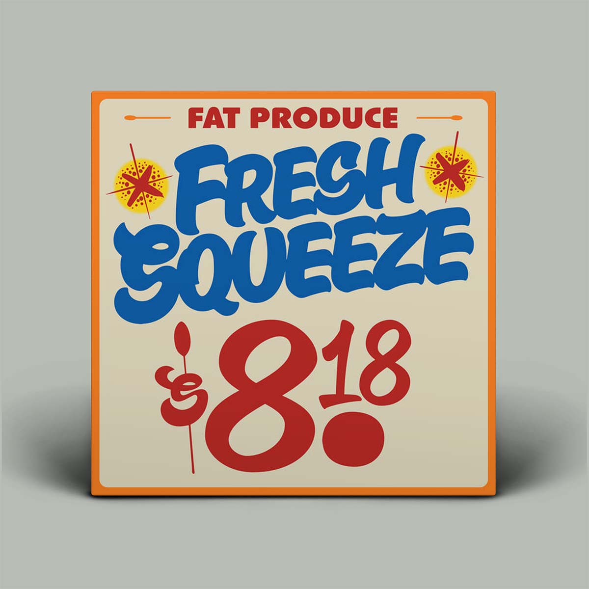 Vintage-style sign with 'Fresh Squeeze' and 'Fat Produce' text on a beige background