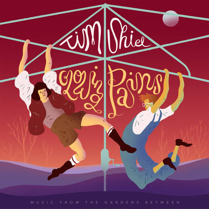 Tim Shiel - Glowing Pains: Music From The Gardens Between