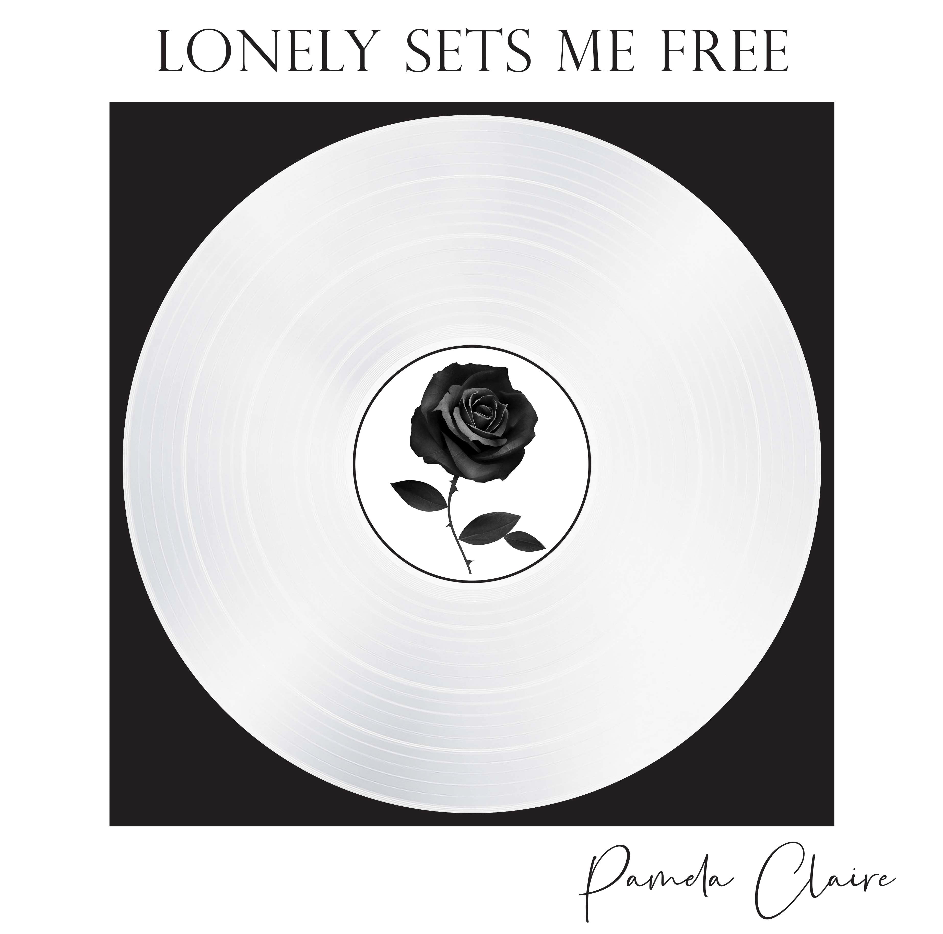 Lonely Sets Me Free