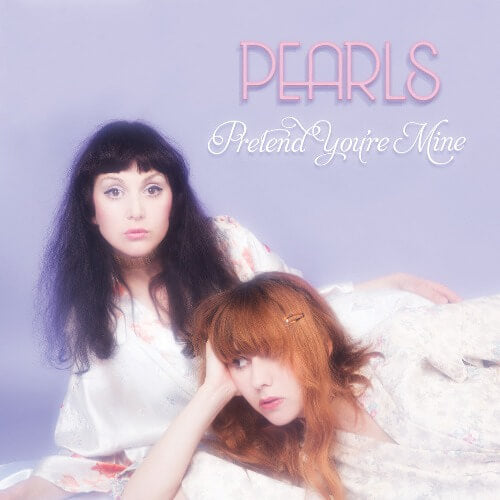 Pearls - Pretend You're Mine | Vinyl LP
