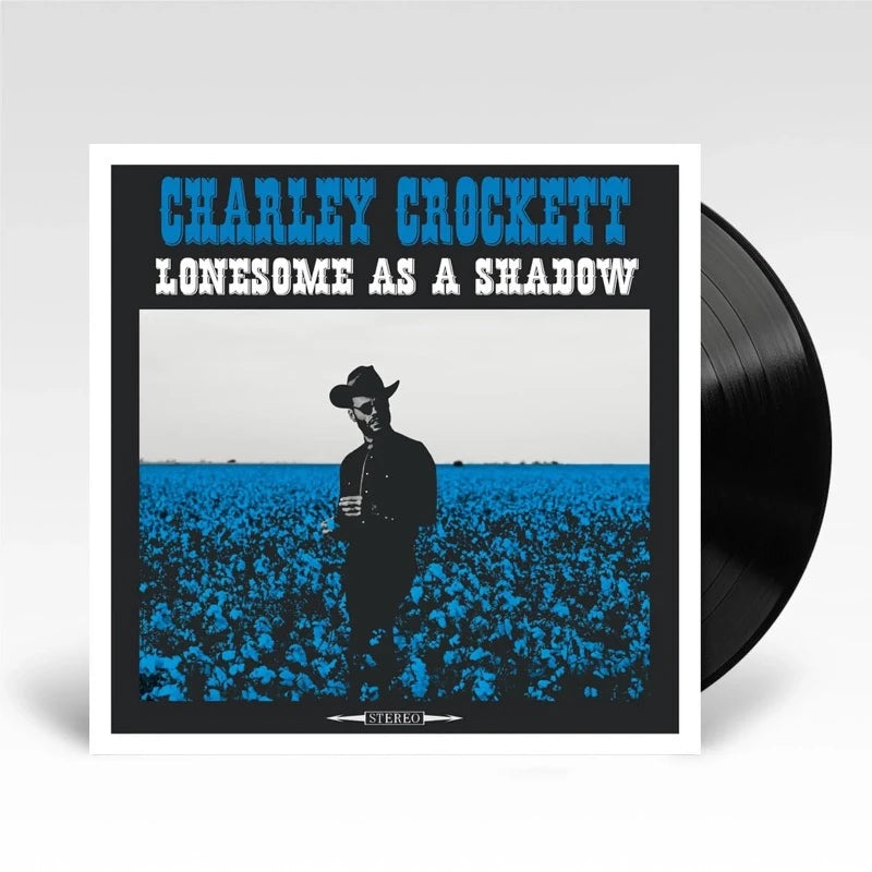 Charley Crockett – Lonesome As A Shadow | Vinyl LP