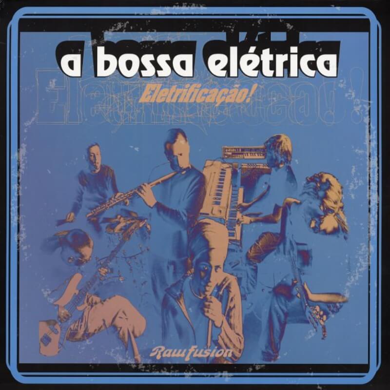 A Bossa Elétrica ‎– Eletrificação | Vinyl LP