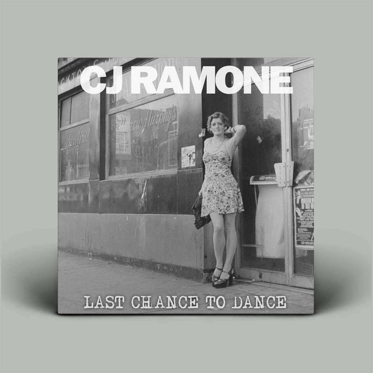 Album cover for 'Last Chance to Dance' by CJ Ramone featuring a black and white photo of a woman leaning against a building.