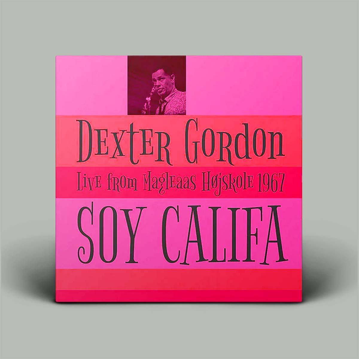 Vinyl record cover with Dexter Gordon and 'Soy Califa' text on a pink and red background
