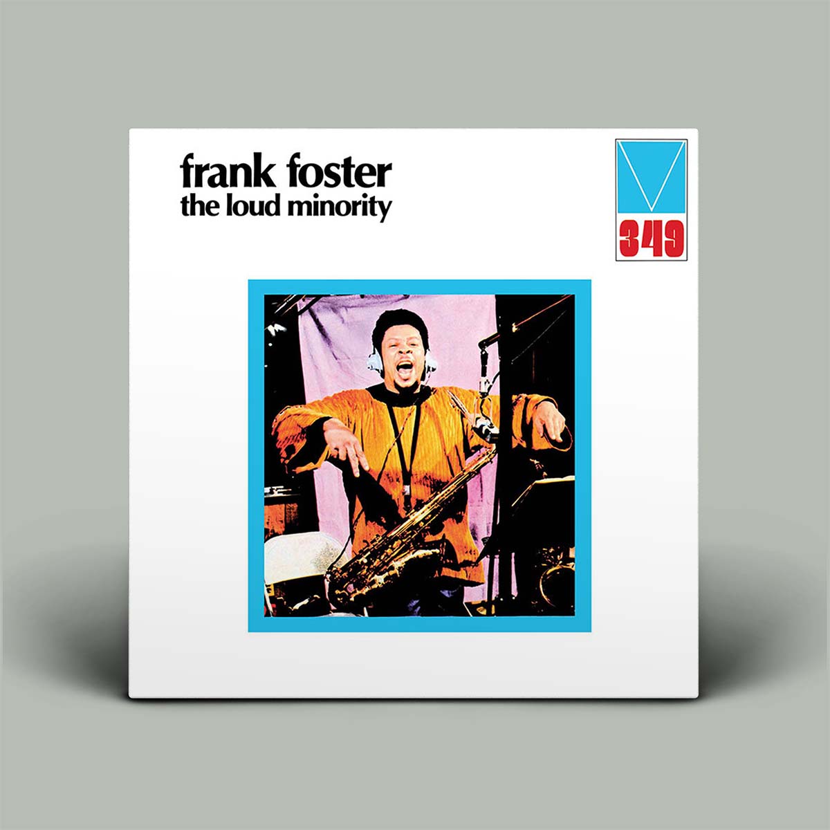 Album cover for 'the loud minority' by Frank Foster with a musician playing saxophone on a gray background.