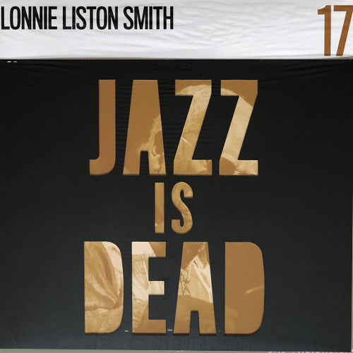 Lonnie Liston Smith / Ali Shaheed Muhammad & Adrian Younge – Jazz Is Dead 17 | Vinyl LP