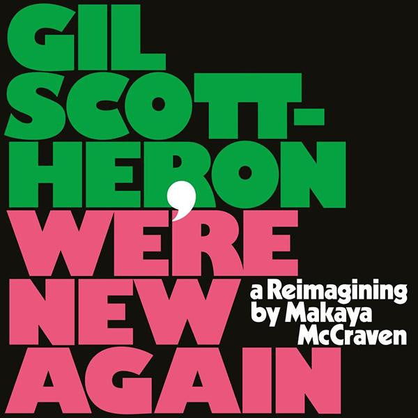 Gil Scott-Heron, Makaya McCraven – We're New Again (A Reimagining By Makaya McCraven) | Vinyl LP
