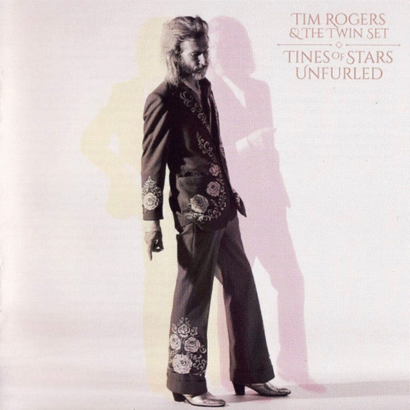 Tim Rogers & The Twin Set – Tines Of Stars Unfurled | Vinyl LP