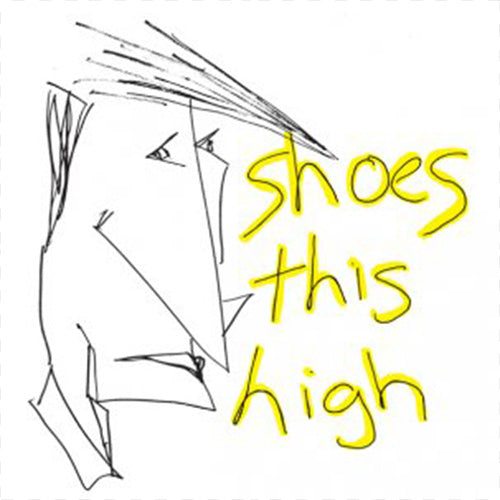 Shoes This High - Shoes This High | Vinyl 7"