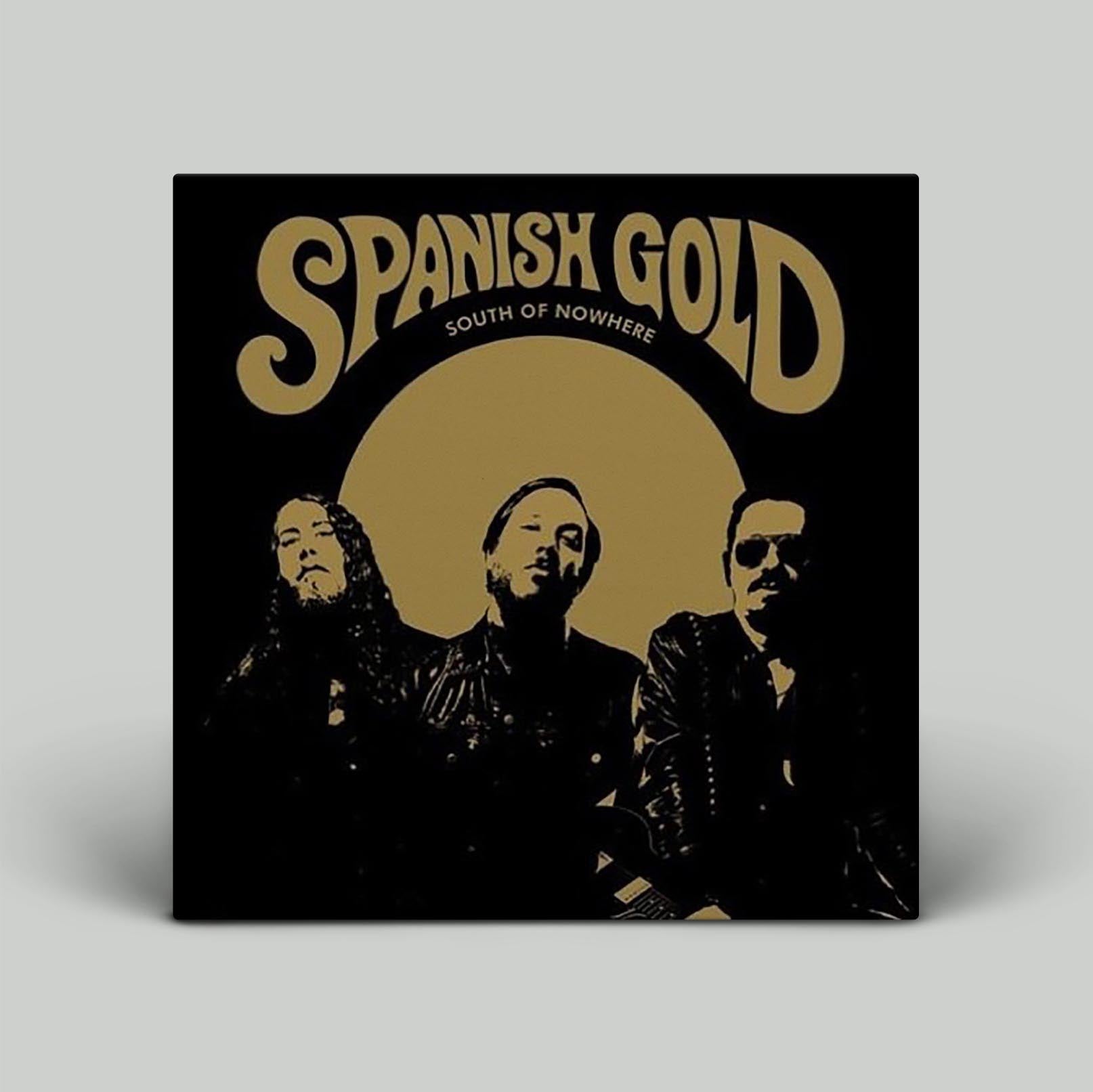 Vinyl record titled 'South Of Nowhere' by Spanish Gold with a black and gold cover featuring three members of the band.