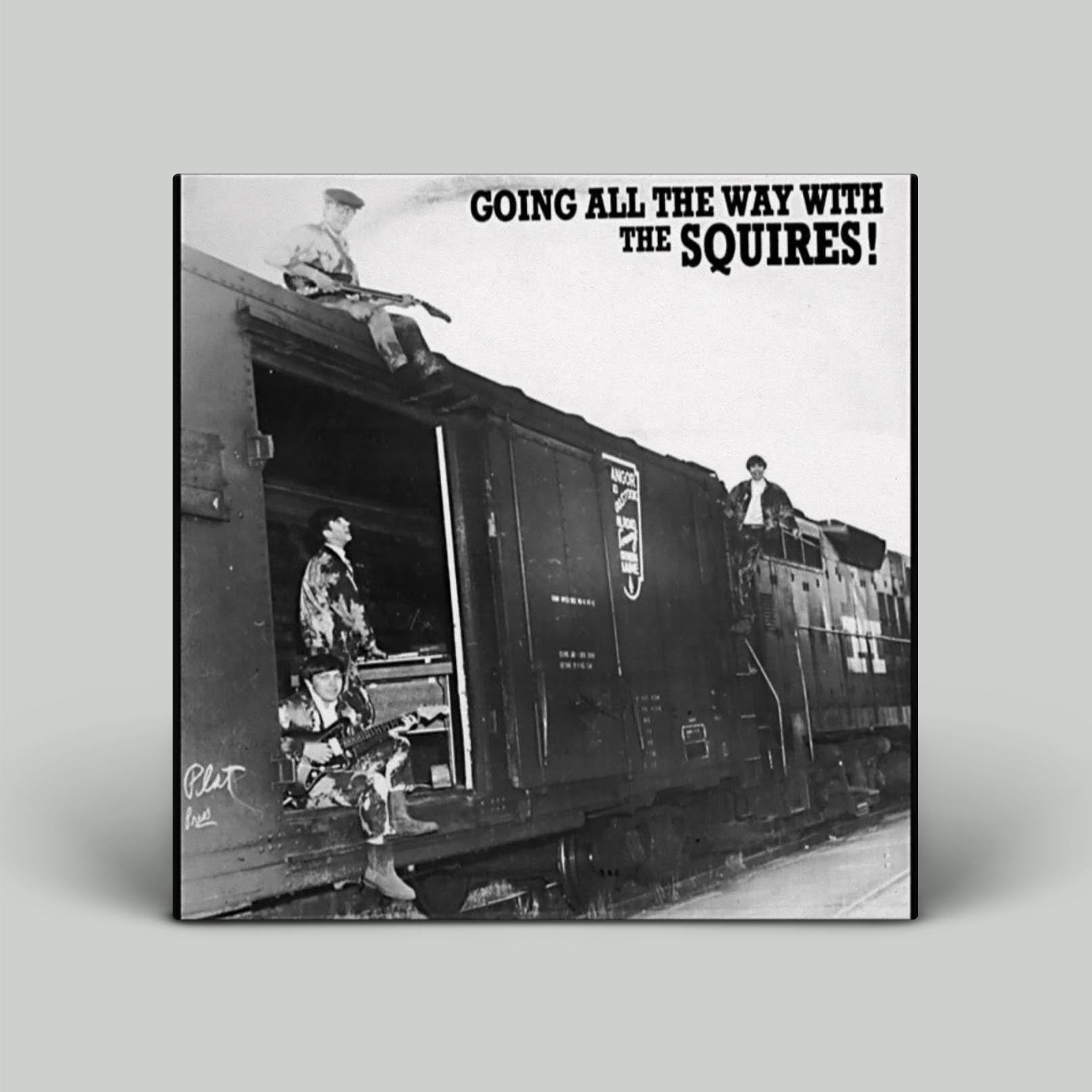 Vintage-style record sleeve featuring black and white photograph of a band members with a train in the background, with the text 'Going All The Way With The Squires!'.