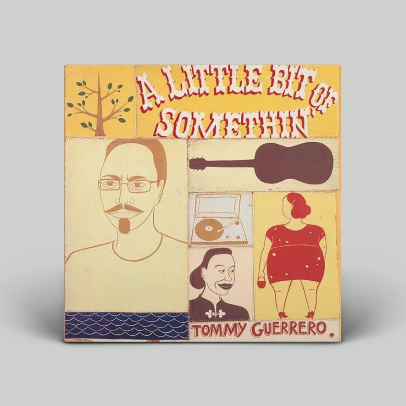 Tommy Guerrero - A Little Bit Of Somethin’ | Vinyl LP