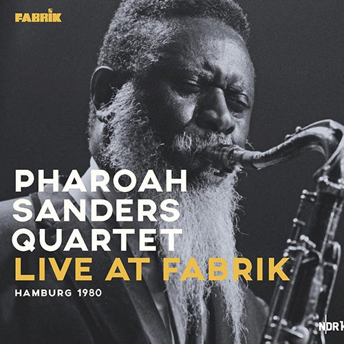 Pharoah Sanders Quartet – Live At Fabrik Hamburg 1980 | Vinyl LP
