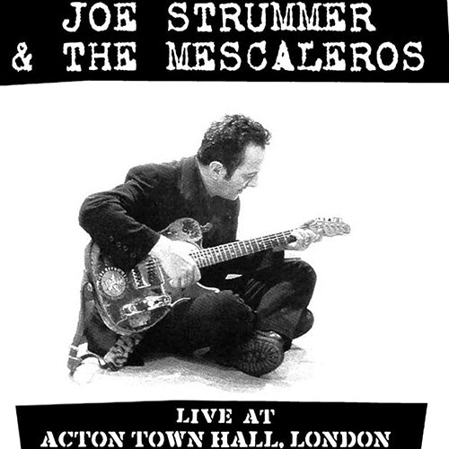 Joe Strummer & The Mescaleros – Live At Acton Town Hall | Vinyl LP