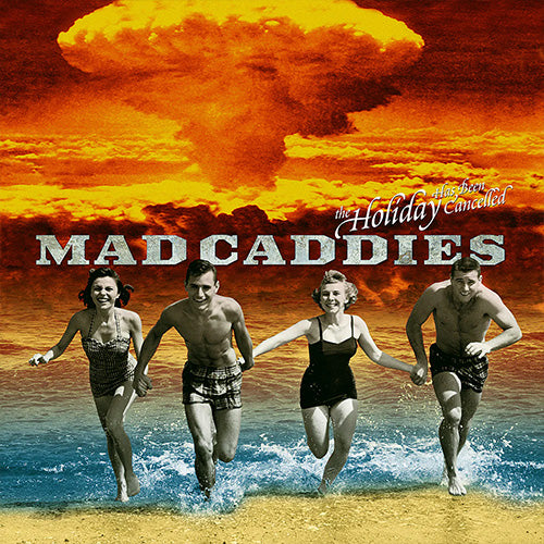 Mad Caddies – The Holiday Has Been Cancelled | Vinyl LP