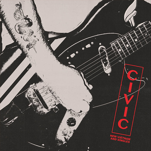 Civic - New Vietnam and Singles | Vinyl LP