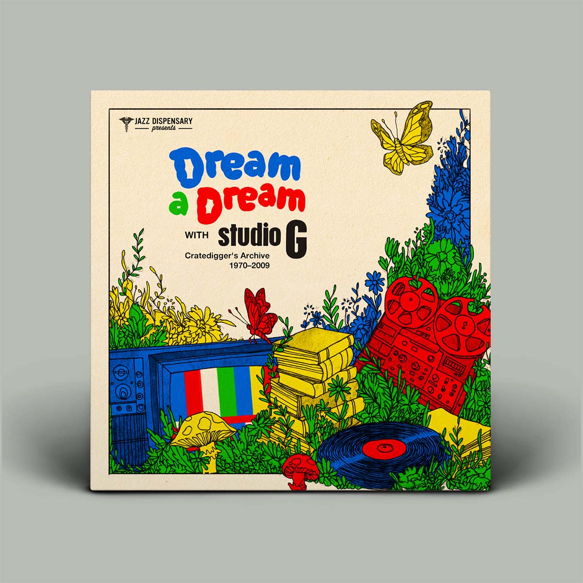 A square printed cover or poster titled "Dream a Dream with Studio G" from the Jazz Dispensary Records, featuring colorful retro illustrations including a television, cassette tapes, a vinyl record, flowers, and a butterfly on a cream background, shown against a plain gray backdrop.