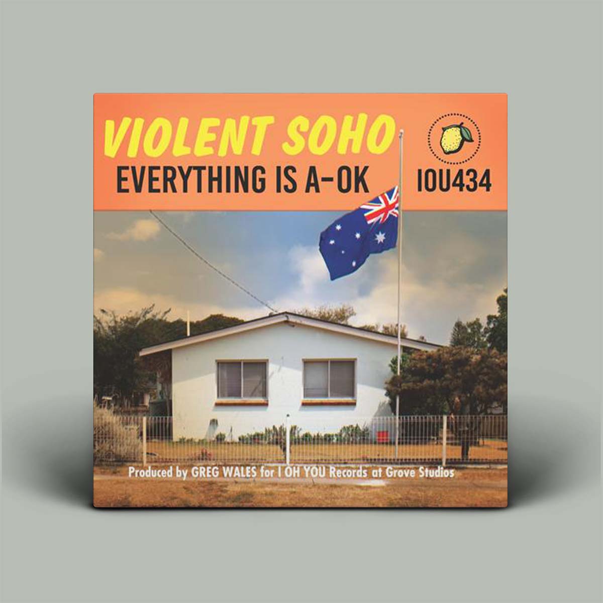 Album cover for 'Everything is A-OK' by Violent Soho with a house and Australian flag.