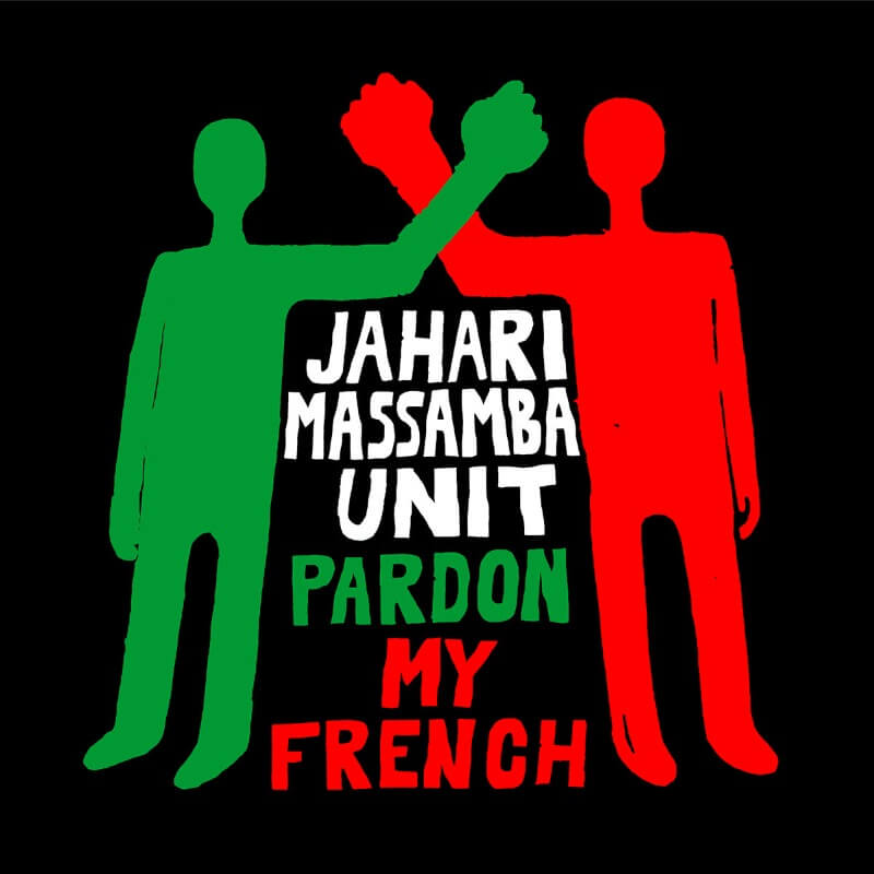 The Jahari Massamba Unit - Pardon My French | Vinyl LP