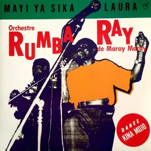 Orchestre Rumba Ray De Maray Maray – Mayi Ya Sika/Laura - Danse Kina Mojo
