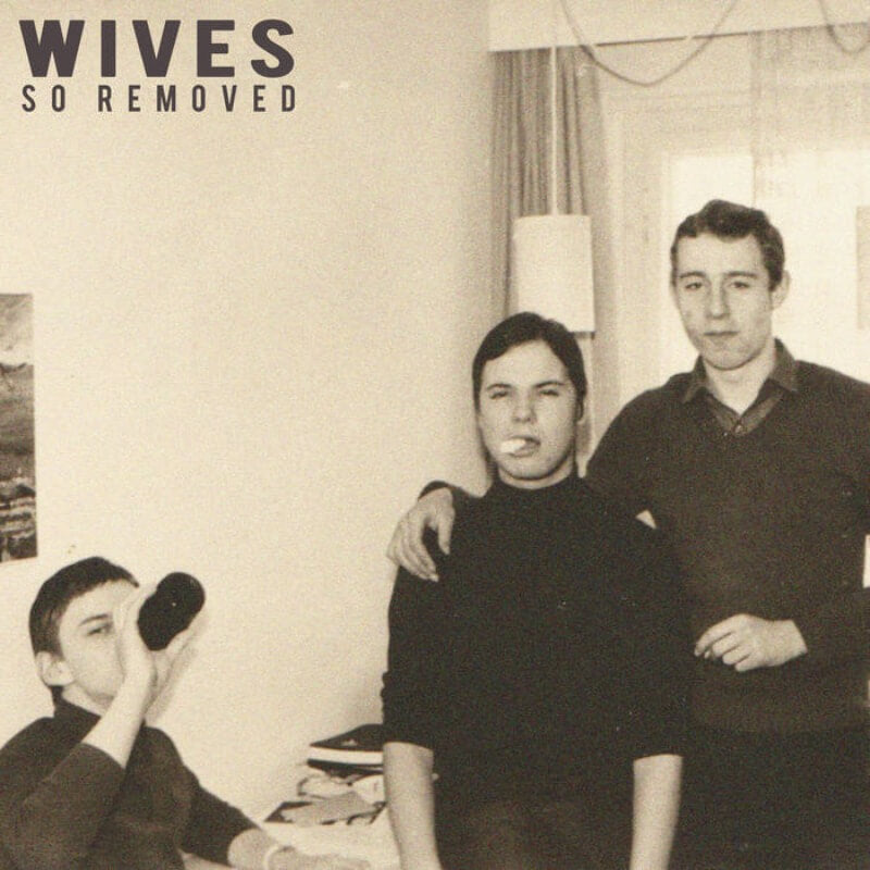  Wives - So Removed | Vinyl LP