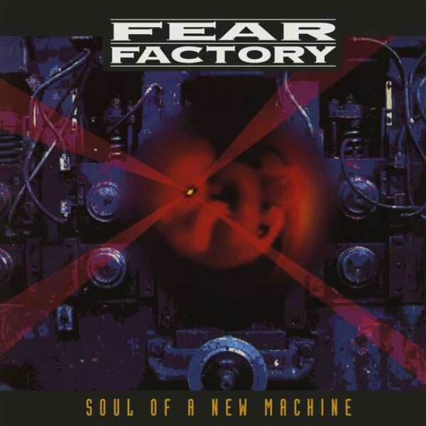 Fear Factory – Soul Of A New Machine