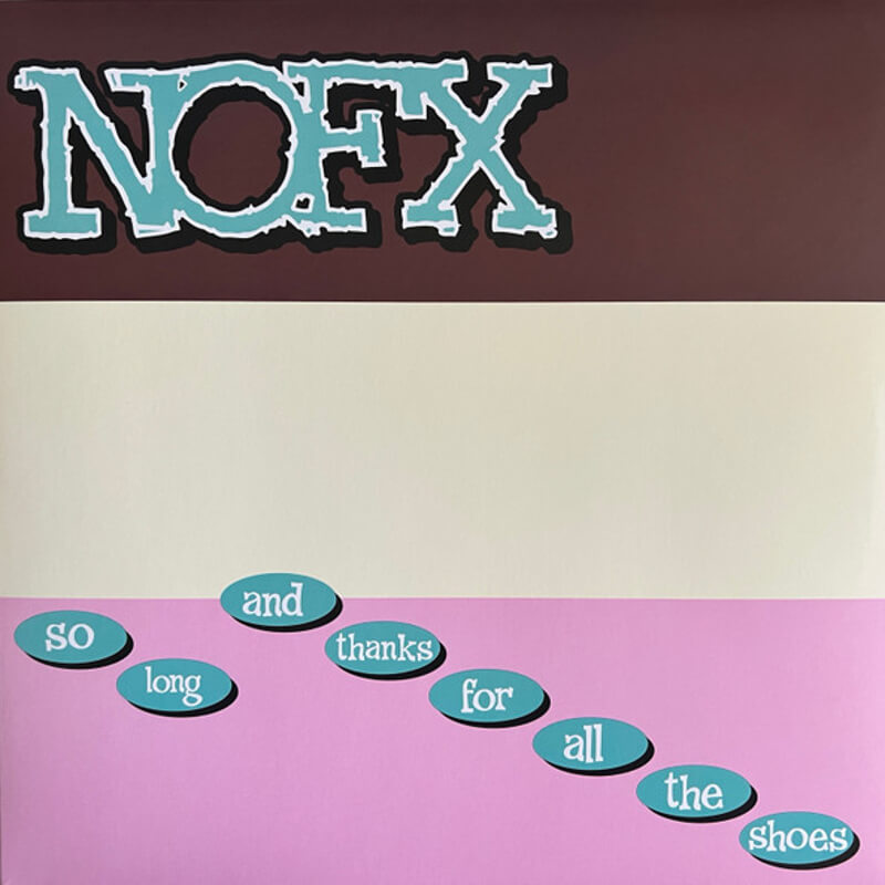 NOFX – So Long And Thanks For All The Shoes | Vinyl LP |