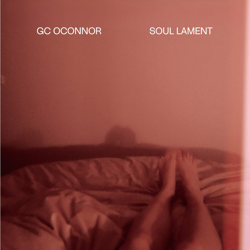  GC O'Connor - Soul Lament | Vinyl LP | Oh! Jean Records