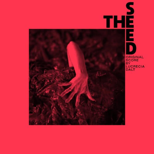 Lucrecia Dalt ‎– The Seed (Original Score) | Vinyl LP