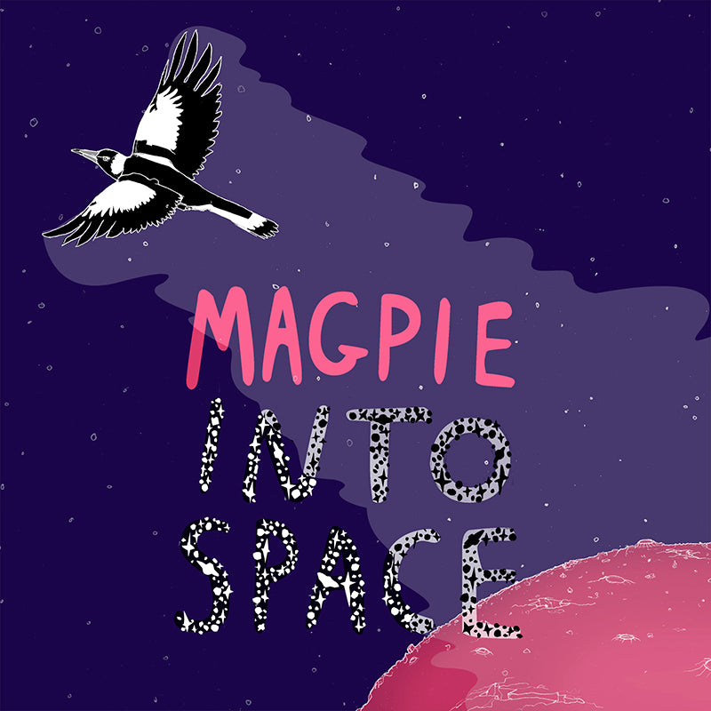 into space - magpie