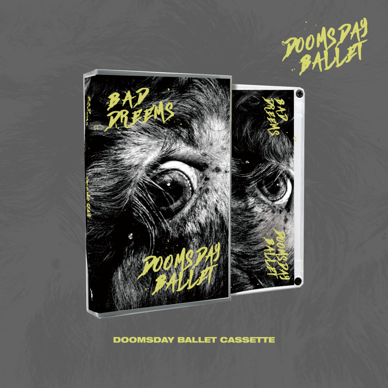 doomsday ballet - Bad//Dreems