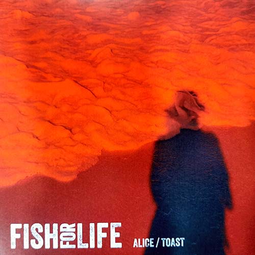 Fish For Life - Alice/Toast | Vinyl LP
