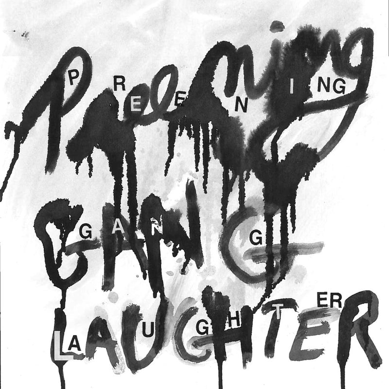 Preening ‎- Gang Laughter