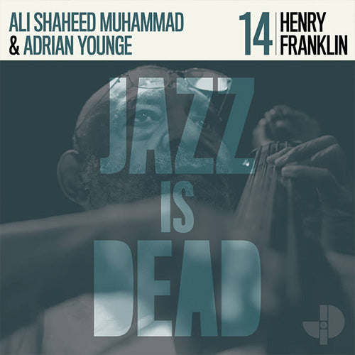 Jazz Is Dead 014 - Henry Franklin