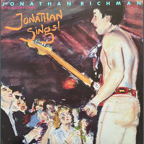 Jonathan Richman & The Modern Lovers – Jonathan Sings! | Vinyl LP
