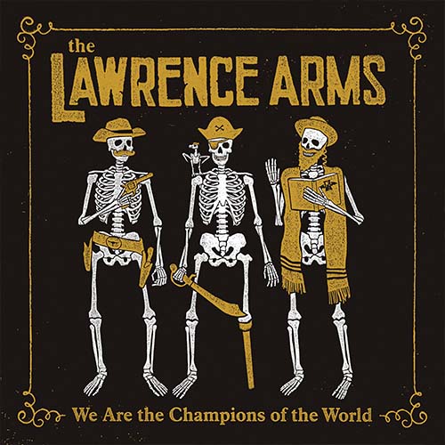 Lawrence Arms - We Are The Champions Of The World: The Best Of | Vinyl LP