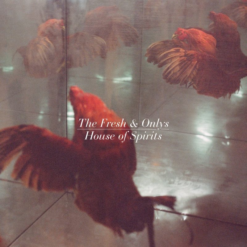 The Fresh & Onlys - House Of Spirits | Vinyl LP | Oh! Jean Records‎