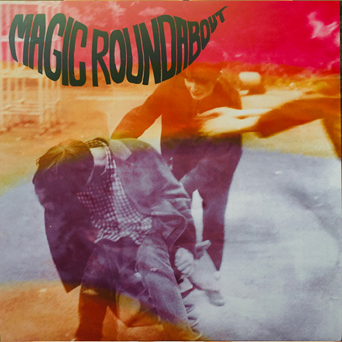 Magic Roundabout – Sneaky Feelin | Vinyl 7"