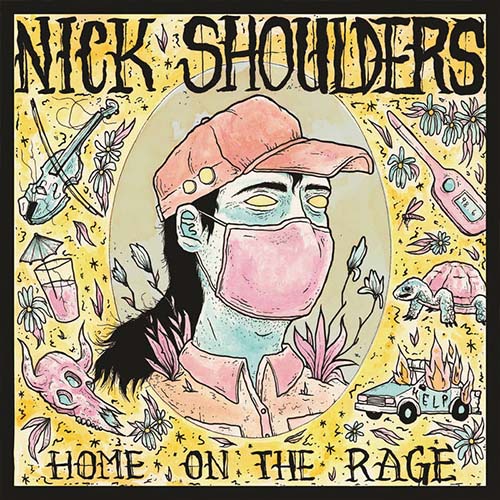 Nick Shoulders – Home On The Rage | Vinyl LP