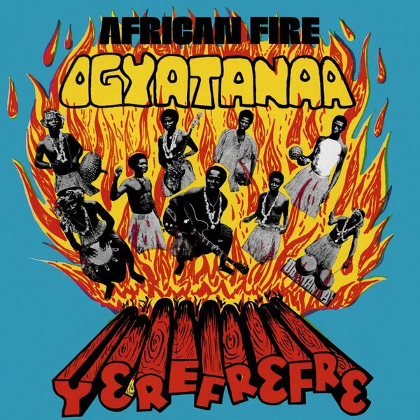 The Ogyatanaa Show Band - African Fire Yerefrefre | Vinyl LP