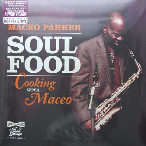 Maceo Parker - Soul Food: Cooking With Maceo | Vinyl LP