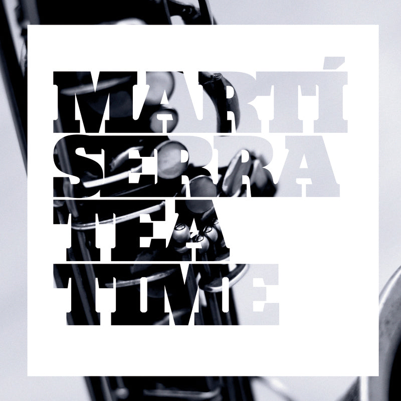 Tea Time - Martí Serra