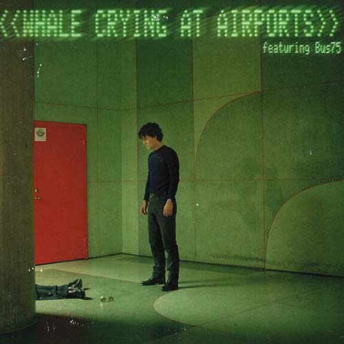 Whale Featuring Bus75 – Crying At Airports | Vinyl LP