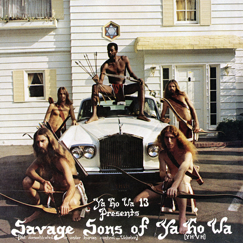 Ya Ho Wa - Savage Sons Of Ya Ho Wa 13 | Vinyl LP