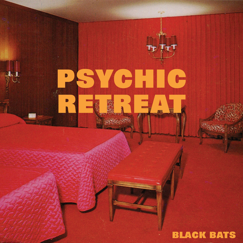 Black Bats - Psychic Retreat | Vinyl LP | Oh! Jean Records 