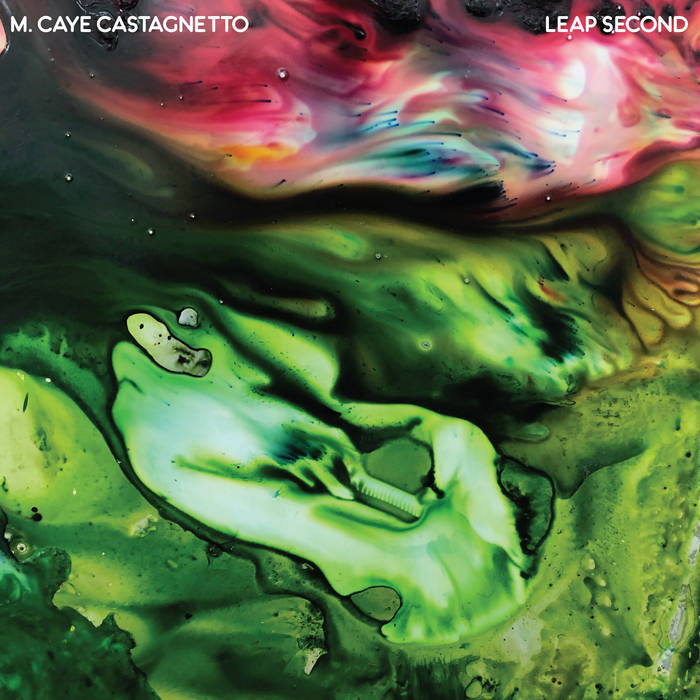 M. Caye Castagnetto - Leap Second | Oh! Jean Records