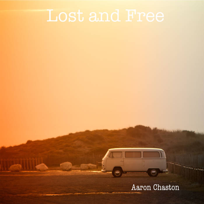 Aaron Chaston - Lost and Free | Vinyl LP | Oh! Jean Records