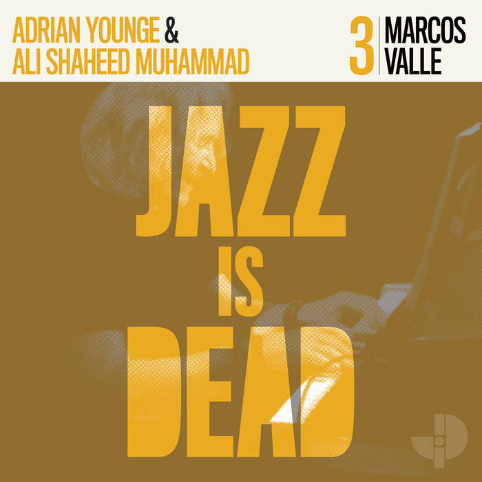 Adrian Younge, Ali Shaheed Muhammad & Marcus Valle - ‎Jazz Is Dead 3
