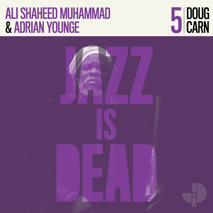 Adrian Younge, Ali Shaheed Muhammad & Doug Carn - ‎Jazz Is Dead 5
