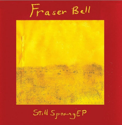 Fraser Bell - Still Spinning EP | Vinyl LP